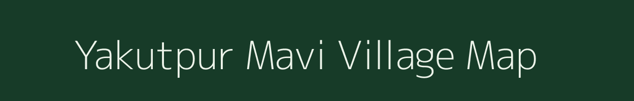 Yakutpur Mavi village map in Uttar Pradesh