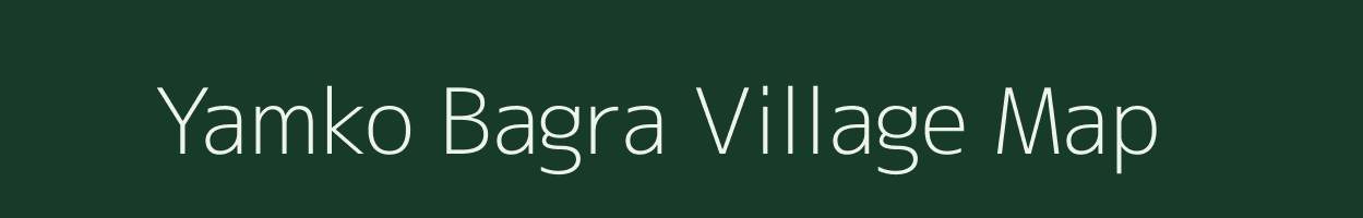 Yamko Bagra village map in Arunachal Pradesh