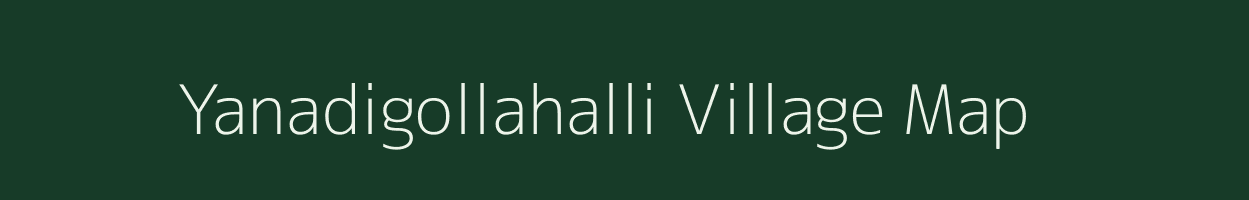 Yanadigollahalli village map in Karnataka