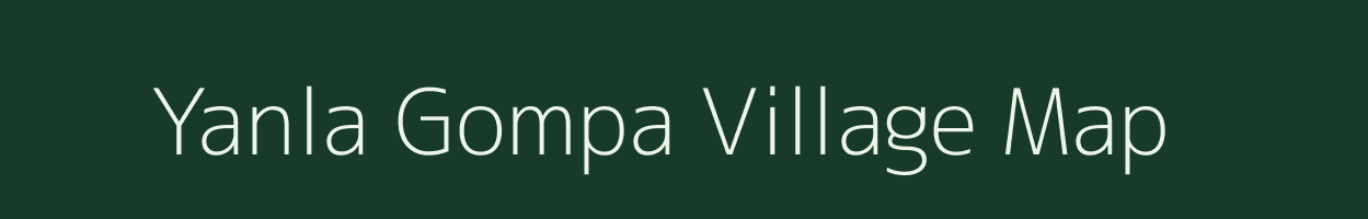 Yanla Gompa village map in Arunachal Pradesh