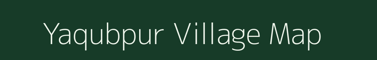 Yaqubpur village map in Uttar Pradesh