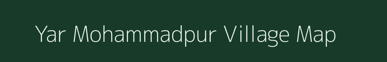 Yar Mohammadpur village map in Bihar