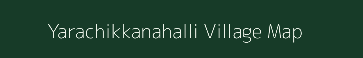 Yarachikkanahalli village map in Karnataka