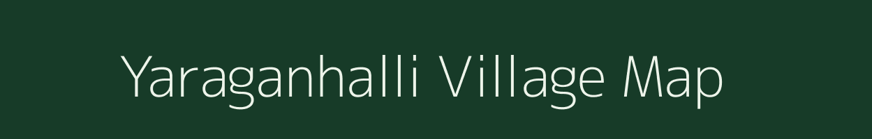 Yaraganhalli village map in Karnataka