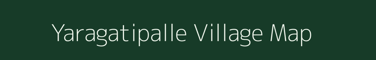 Yaragatipalle village map in Andhra Pradesh