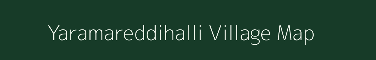 Yaramareddihalli village map in Karnataka