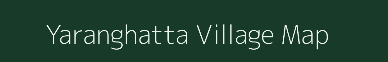 Yaranghatta village map in Karnataka