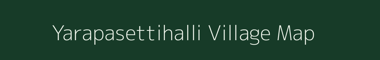 Yarapasettihalli village map in Karnataka