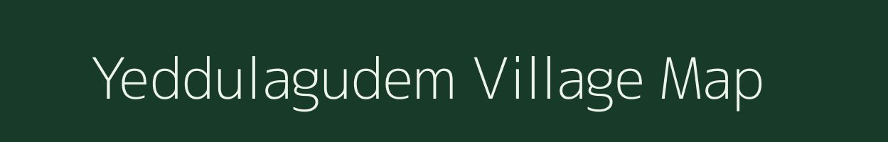 Yeddulagudem village map in Andhra Pradesh