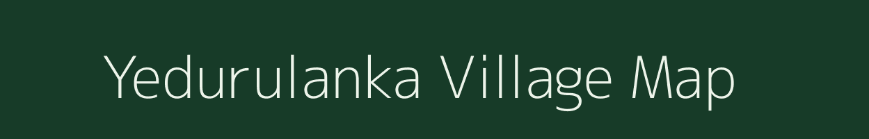 Yedurulanka village map in Andhra Pradesh