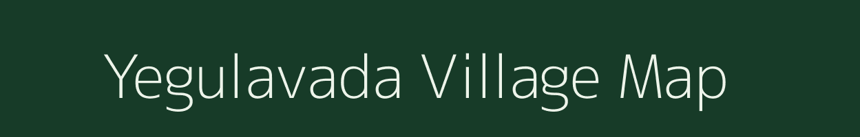 Yegulavada village map in Andhra Pradesh