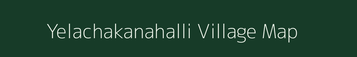 Yelachakanahalli village map in Karnataka