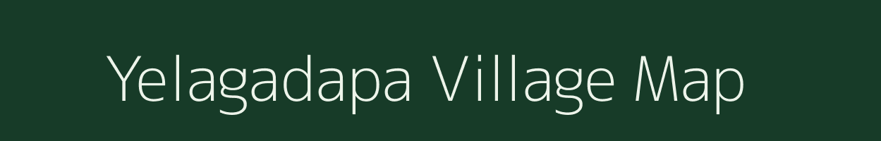 Yelagadapa village map in Andhra Pradesh
