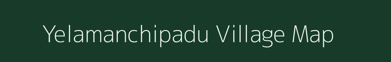 Yelamanchipadu village map in Andhra Pradesh