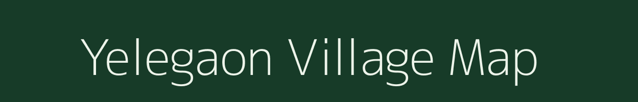 Yelegaon village map in Maharashtra