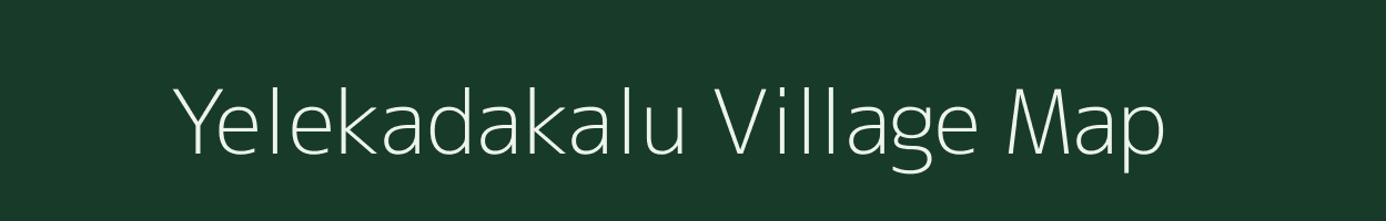 Yelekadakalu village map in Karnataka
