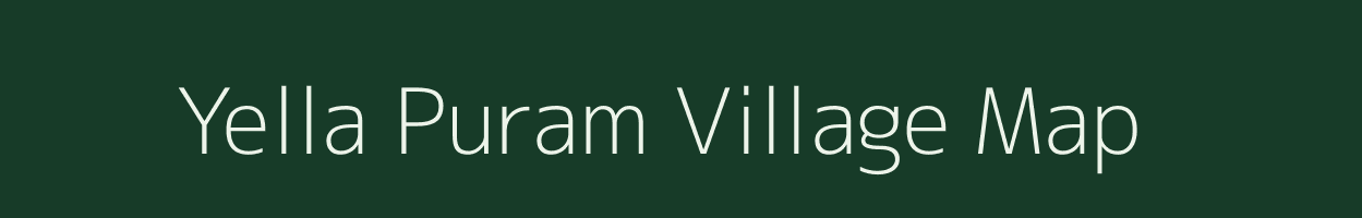 Yella Puram village map in Andhra Pradesh