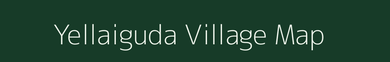 Yellaiguda village map in Andhra Pradesh