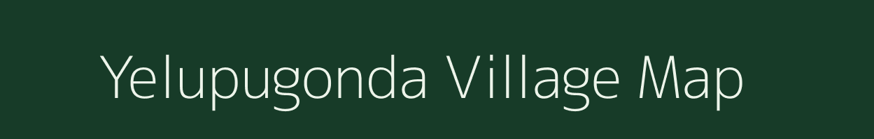 Yelupugonda village map in Andhra Pradesh