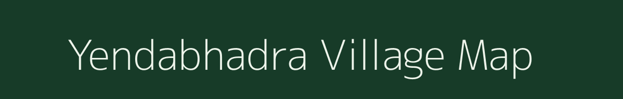 Yendabhadra village map in Andhra Pradesh