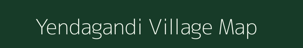 Yendagandi village map in Andhra Pradesh