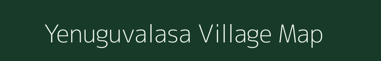 Yenuguvalasa village map in Andhra Pradesh