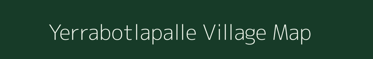 Yerrabotlapalle village map in Andhra Pradesh