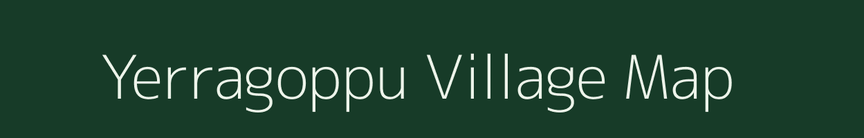 Yerragoppu village map in Andhra Pradesh