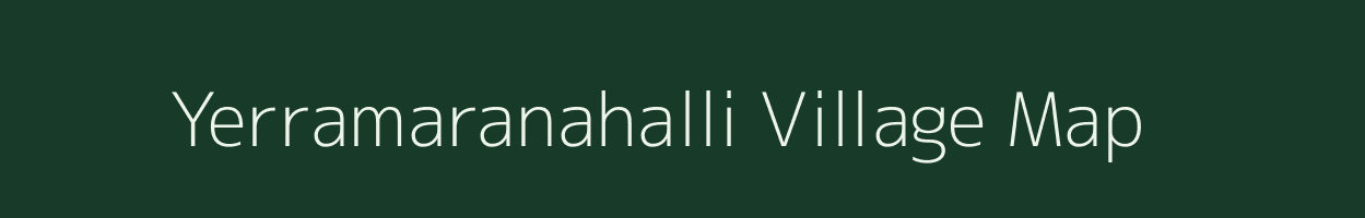 Yerramaranahalli village map in Karnataka