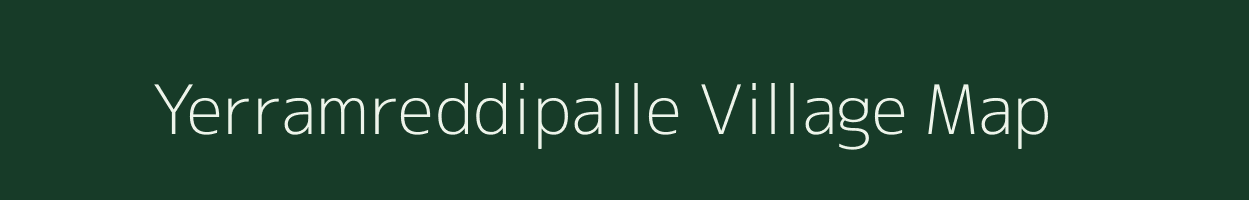 Yerramreddipalle village map in Andhra Pradesh