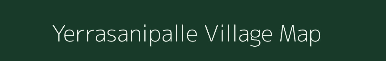 Yerrasanipalle village map in Andhra Pradesh