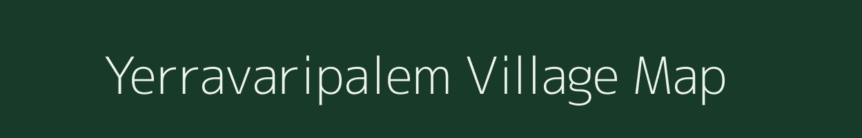 Yerravaripalem village map in Andhra Pradesh