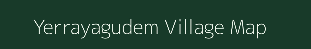 Yerrayagudem village map in Andhra Pradesh