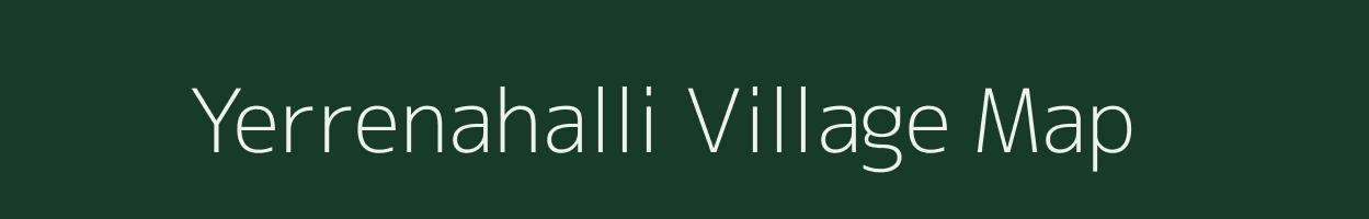 Yerrenahalli village map in Karnataka