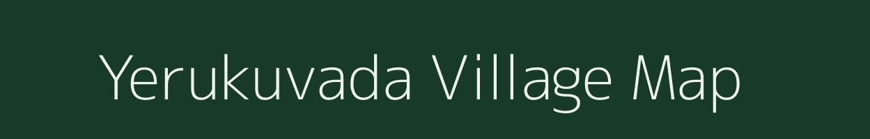 Yerukuvada village map in Andhra Pradesh