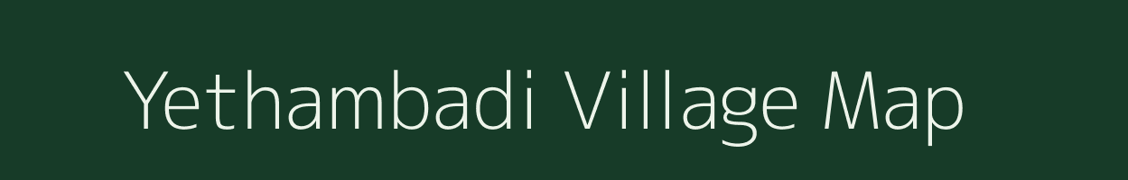 Yethambadi village map in Karnataka