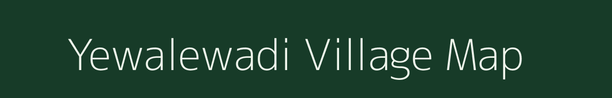 Yewalewadi village map in Maharashtra