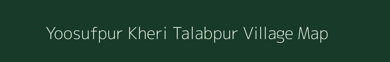 Yoosufpur Kheri Talabpur village map in Uttar Pradesh