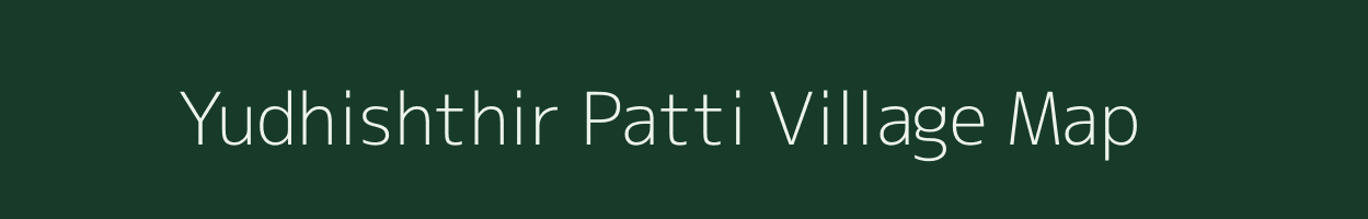 Yudhishthir Patti village map in Uttar Pradesh