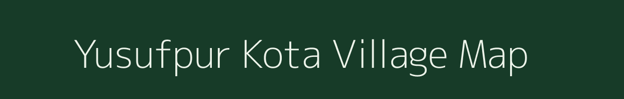 Yusufpur Kota village map in Uttar Pradesh