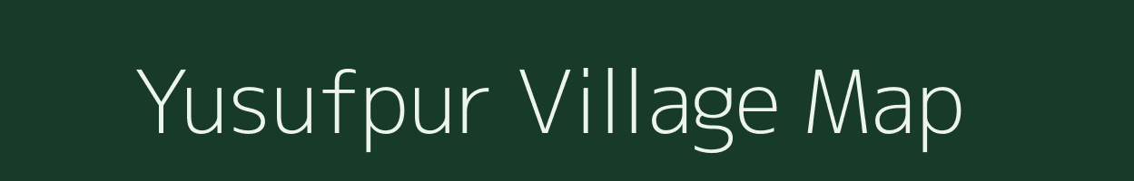 Yusufpur village map in Uttar Pradesh