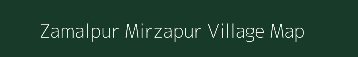 Zamalpur Mirzapur village map in Uttar Pradesh