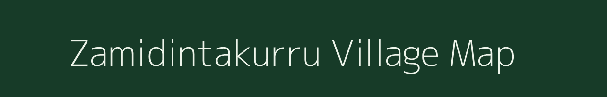 Zamidintakurru village map in Andhra Pradesh