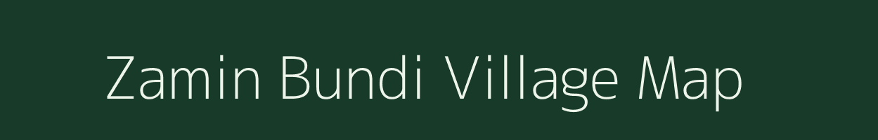 Zamin Bundi village map in Uttar Pradesh