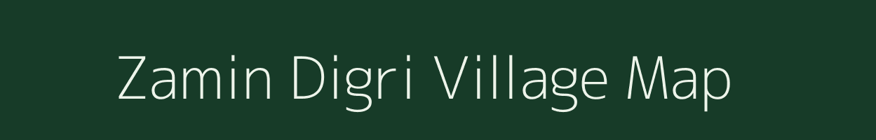 Zamin Digri village map in Bihar