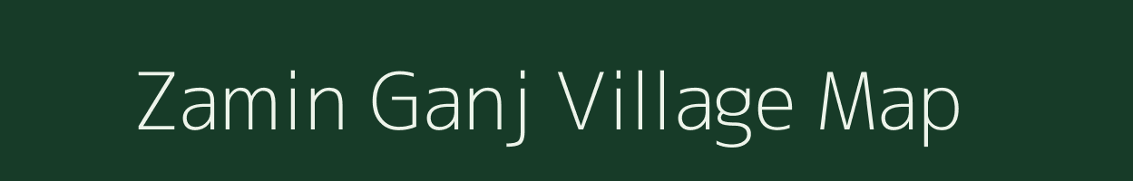 Zamin Ganj village map in Uttar Pradesh