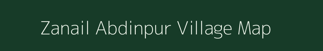 Zanail Abdinpur village map in Uttar Pradesh