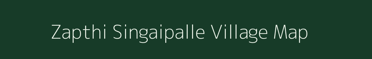 Zapthi Singaipalle village map in Andhra Pradesh