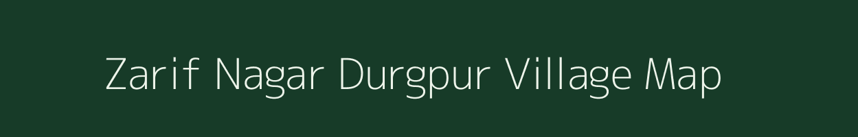 Zarif Nagar Durgpur village map in Uttar Pradesh