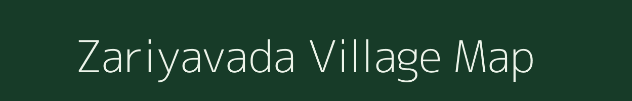 Zariyavada village map in Gujarat